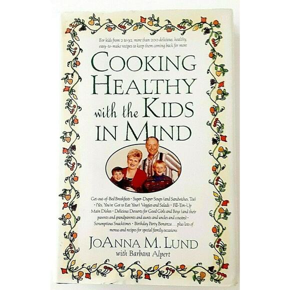 Cooking Healthy with the Kids in Mind Cookbook JoAnna Lund Alpert 1998 HC Signed - Picture 1 of 8